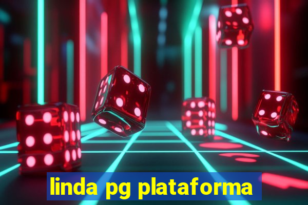 linda pg plataforma